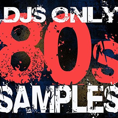 Djs Only 80s Hits Samples Dance Remixes By Dj Remix Factory On