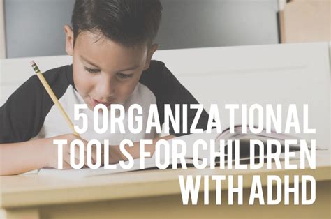 5 Organizational Tools For Children With Adhd Colorado Center For