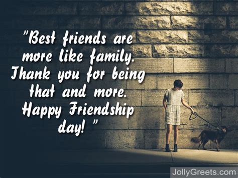 Best friends are more like family. Friendship Day Messages - What to Write in a Friendship ...