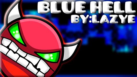 Blue Hell Very Easy Demon Bylazye Geometry Dash 20 Pichu Youtube
