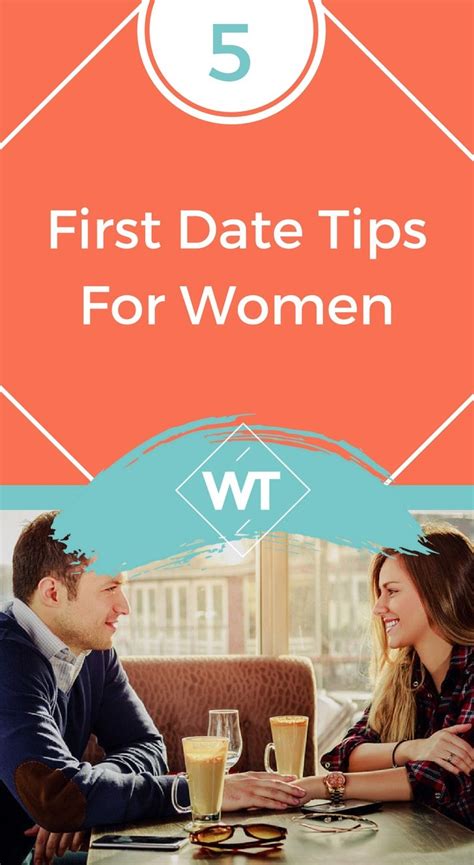 5 First Date Tips For Women First Date Tips Funny Dating Memes
