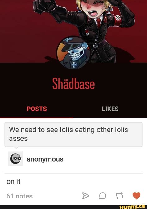 We Need To See Lolis Eating Other Lolis Asses Anonymous