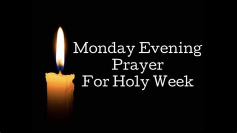 Monday Evening Prayer For Holy Week Youtube