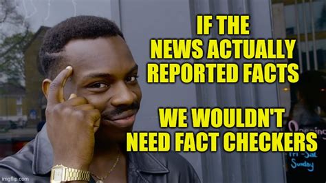 I Remember When The Need Reported The Facts Imgflip