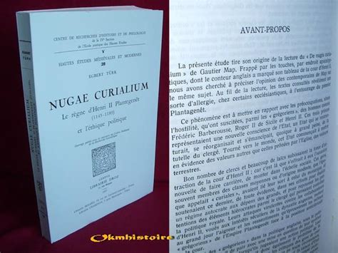 Nugae Curialium Le Règne De Henri Ii Plantagenêt 1154 1189 Et Léthique Politique By
