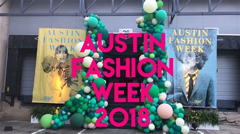 Austin Fashion Week 2018 Recap Youtube