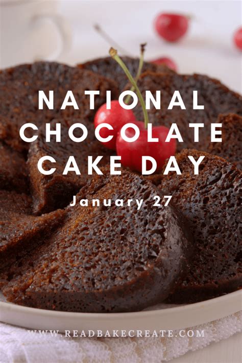 National Chocolate Cake Day Is January 27 2022 Read Bake Create