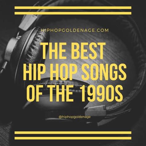 The Best Hip Hop Songs Of The 1990s Hip Hop Golden Age Hip Hop Golden Age