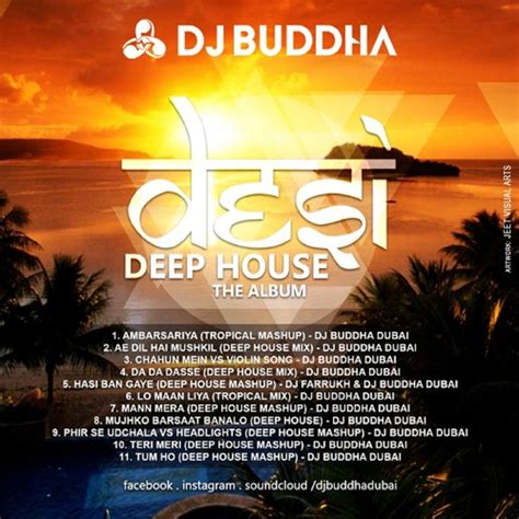 Desi Deep House The Album Dj Buddha Dubai Indian Dj Remix Idr
