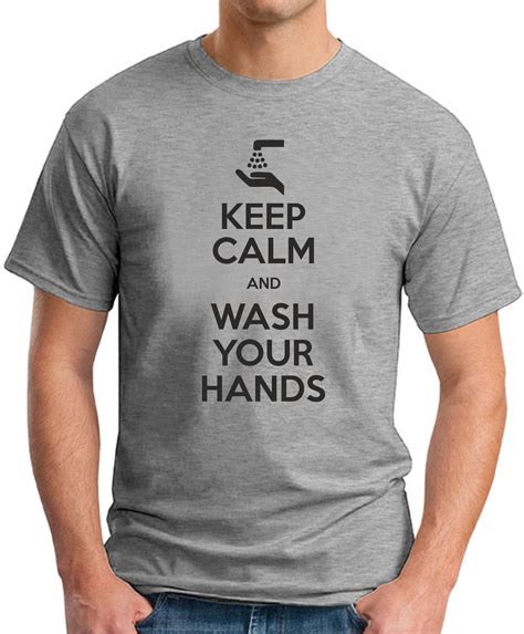 Keep Calm And Wash Your Hands T Shirt Geekytees