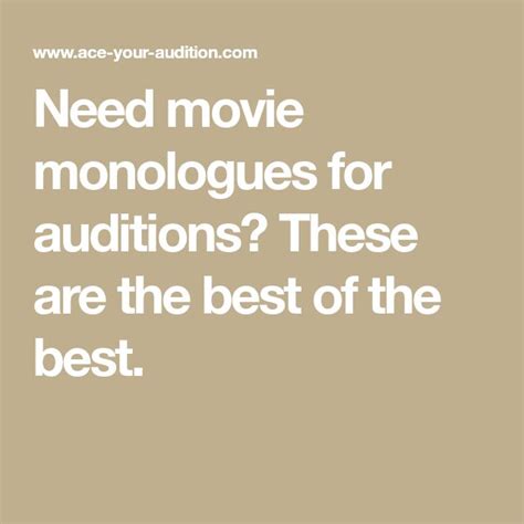 need movie monologues for auditions these are the best of the best monologues acting