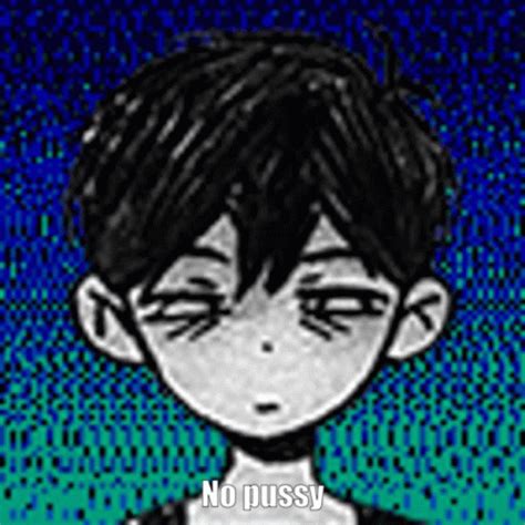 Omori Pussy Gif Omori Pussy No Pussy Descobrir E Compartilhar Gifs