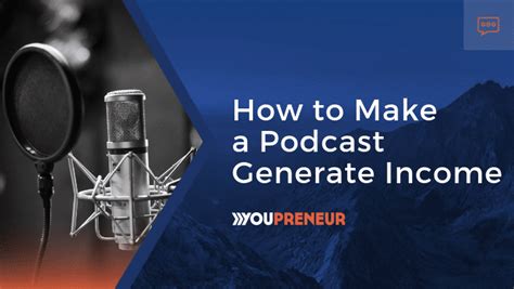 how to make a podcast generate income how to build market and monetize your