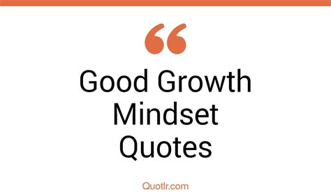 2 Eye Opening Good Growth Mindset Quotes That Will Inspire Your Inner Self