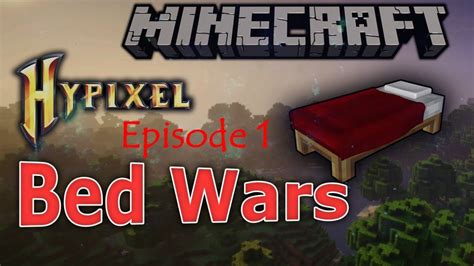 Minecraft Hypixel Bedwars Episode 1 Youtube