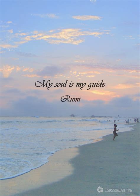 Rumi Quote My Soul Is My Guide Sunset Rumi Quotes Rumi Love Quotes