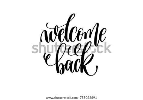 Welcome Back Hand Lettering Inscription Positive Stock Vector Royalty