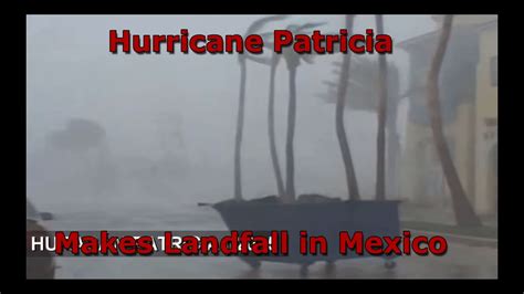 Hurricane Patricia Makes Landfall In Mexico Raw Youtube
