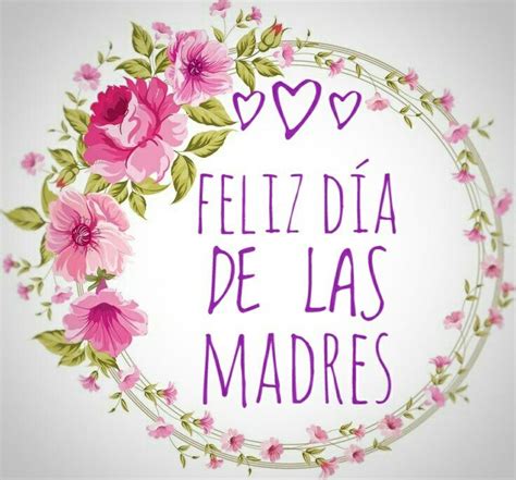 Feliz Día De La Madre Feliz Día De La Madre Feliz Día Mamá Frases