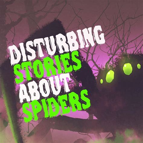 Disturbing Stories About Creepy Spiders Spooky Boos Creepypasta And Scary Stories 播客