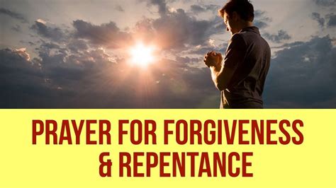 Prayer For Forgiveness And Repentance Powerful Youtube