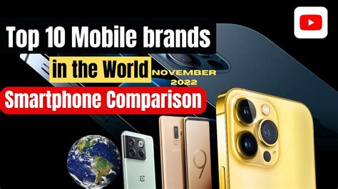 Comparison Top 10 Mobile Brands In The World In The 2022 Top 10
