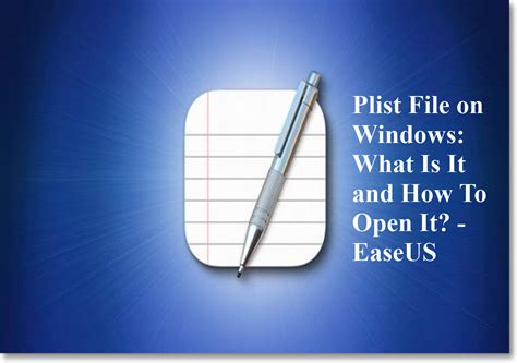 Plist File On Windows What Is It And How To Open It