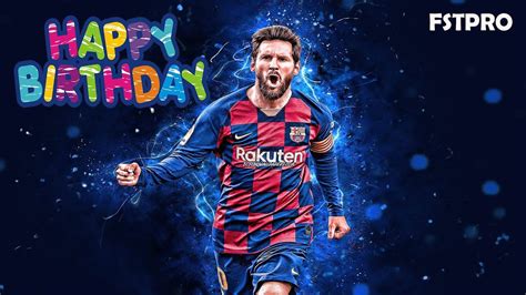 Happy Birthday Lionel Messi In 2020 Lionel Messi