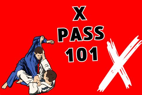 X Pass 101 Complete Bjj Grappling Guide Blinklift
