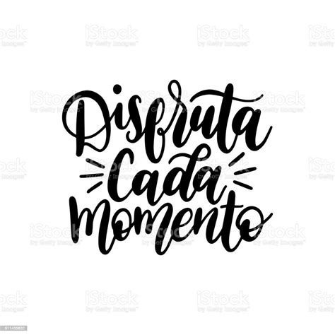 Ilustración De Disfruta Cada Momento Traducido Del Español Frase