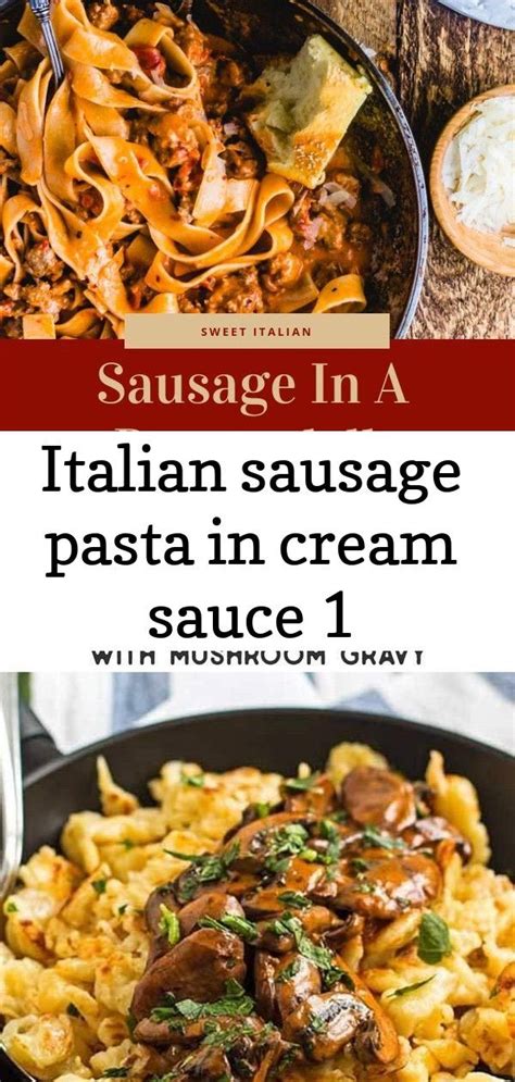 Italian sausage pasta in cream sauce 1 | Italian sausage pasta, Sausage pasta, Italian recipes