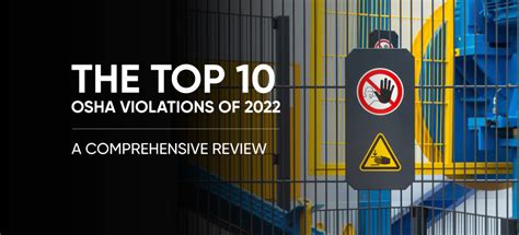 The Top 10 OSHA Violations Of 2022 A Comprehensive Review OSHA