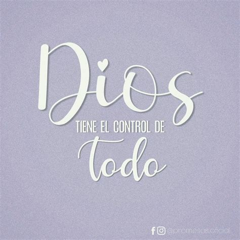 Dios Tiene El Control De Todo Citas Sobre Dios Dios Mensajes Del Cielo