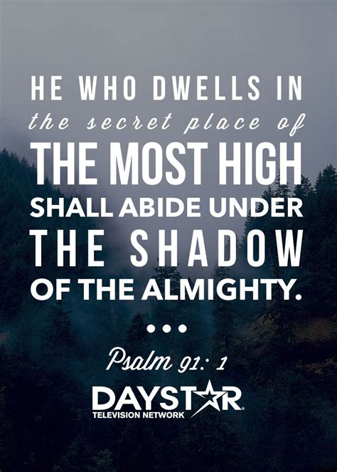 He Who Dwells In The Secret Place Of The Most High Shall Abide Under