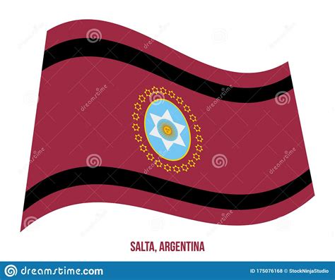 Salta Flag Waving Vector Illustration On White Background Flag Of Argentina Provinces Stock