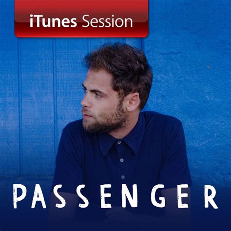 Passenger Itunes Session Lyrics And Tracklist Genius
