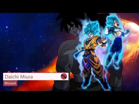 Maybe you would like to learn more about one of these? Dragon Ball Super Broly Theme Song Blizzard Daichi Miura ...