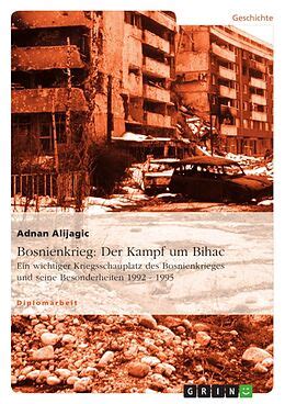 Bosnienkrieg: Der Kampf um Bihac - Adnan Alijagic - Buch ...