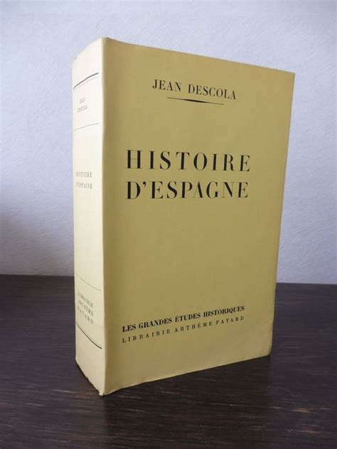 Jean Descola Histoire Despagne 1959 Catawiki