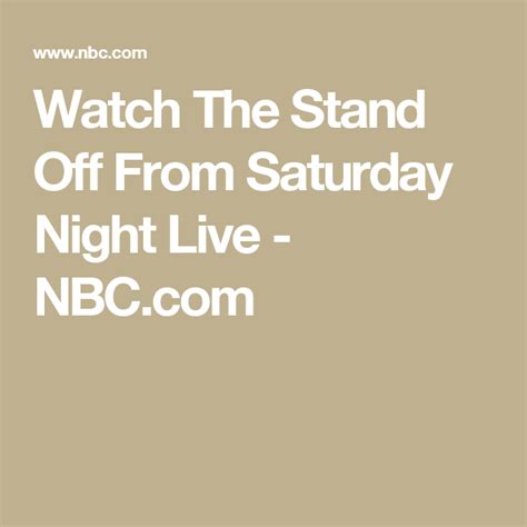 Watch The Stand Off From Saturday Night Live Nbc Com Saturday Night Live Saturday Night