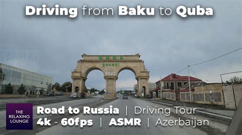 Driving From Baku To Quba Road To Russia 4k 60 Fps Driving Tour