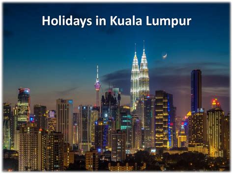 Holidays In Kuala Lumpur