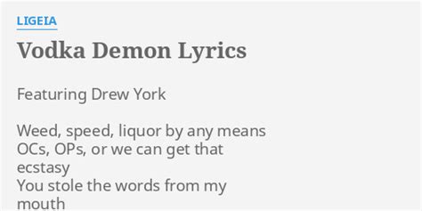 Vodka Demon Lyrics By Ligeia Featuring Drew York Weed
