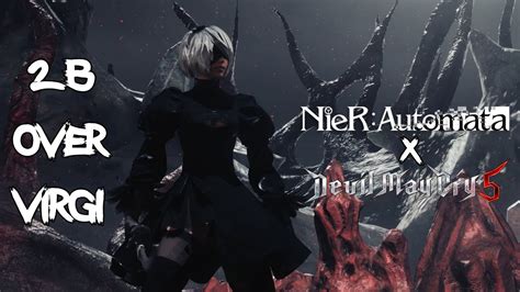 New Version Replaces Vergil With 2b And Replaces All Vergils Weapons