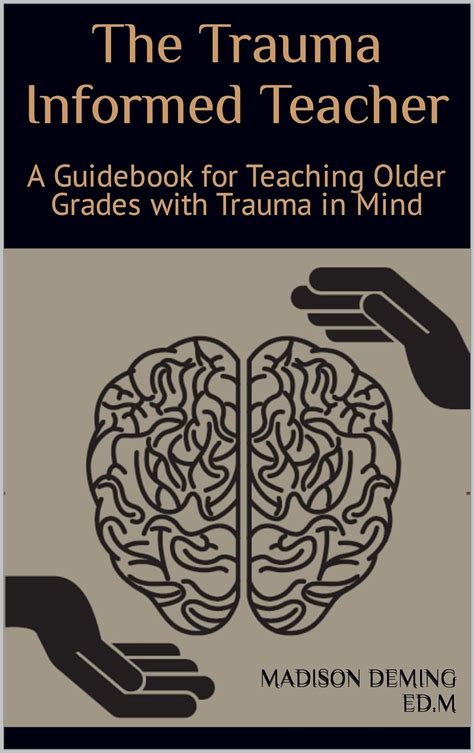 Amazon The Trauma Informed Teacher A Guidebook For Teaching Older