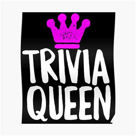 Trivia Queen Poster By Adilka Redbubble