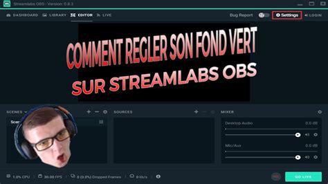 Tuto Comment Regler Son Fond Vert Sur Streamlabs Obs Youtube