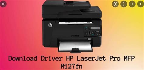 Hp Laserjet Pro Mfp M127fn Drivers Download Free For Windows 7 8 10