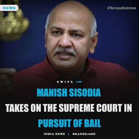 Manish Sisodia Takes On The Supreme Court In Pursuit Of Bail Mixpoint