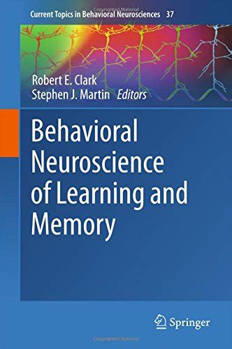 Behavioral Neuroscience Of Learning And Memory Medical Books Free